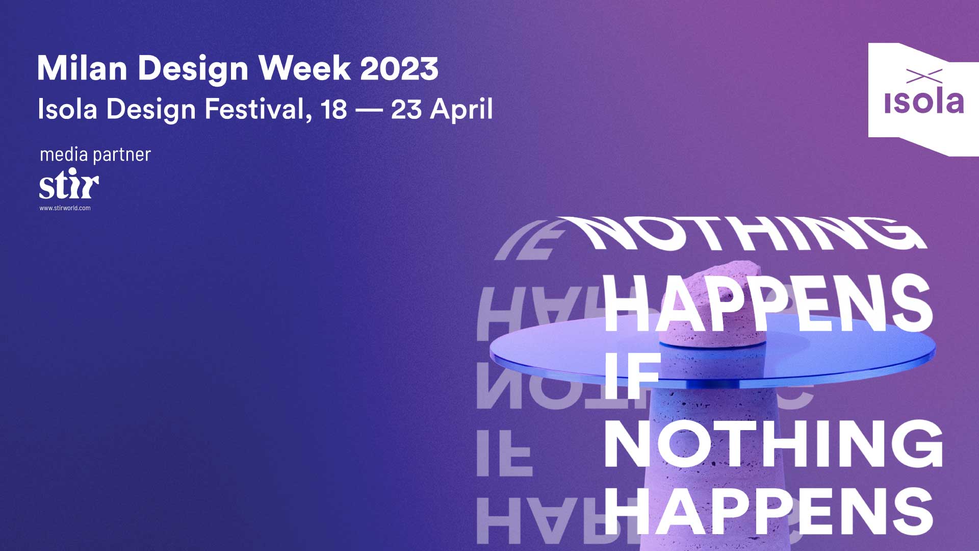 Isola Design Festival 2023: Nothing happens if nothing happens :  DesignWanted